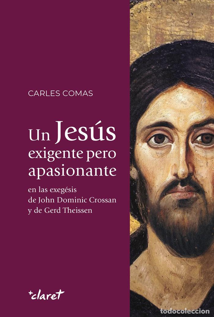 books: UN JESUS EXIGENTE PERO APASIONANTE - COMAS, CARLES