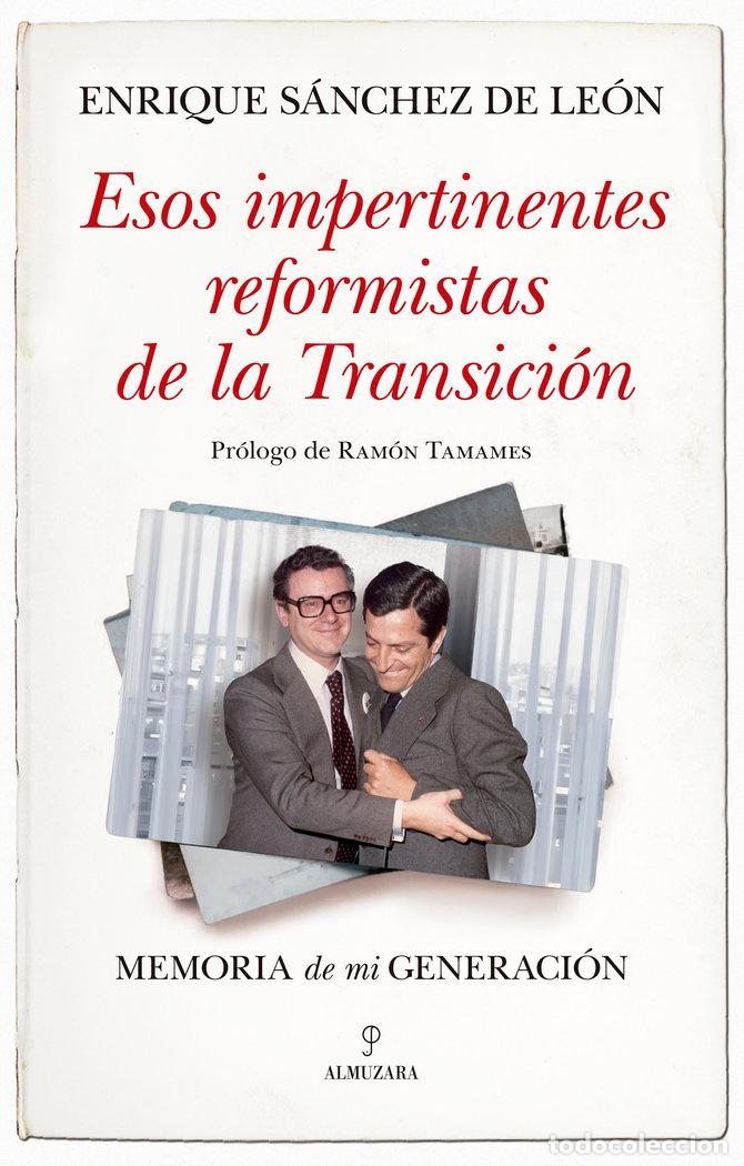 Livres: ESOS IMPERTINENTES REFORMISTAS DE LA TRANSICION - SANCHEZ DE LEON, ENRIQUE