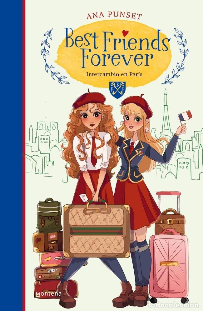 Libros: INTERCAMBIO EN PARIS (BEST FRIENDS FOREVER 3) - PUNSET, ANA
