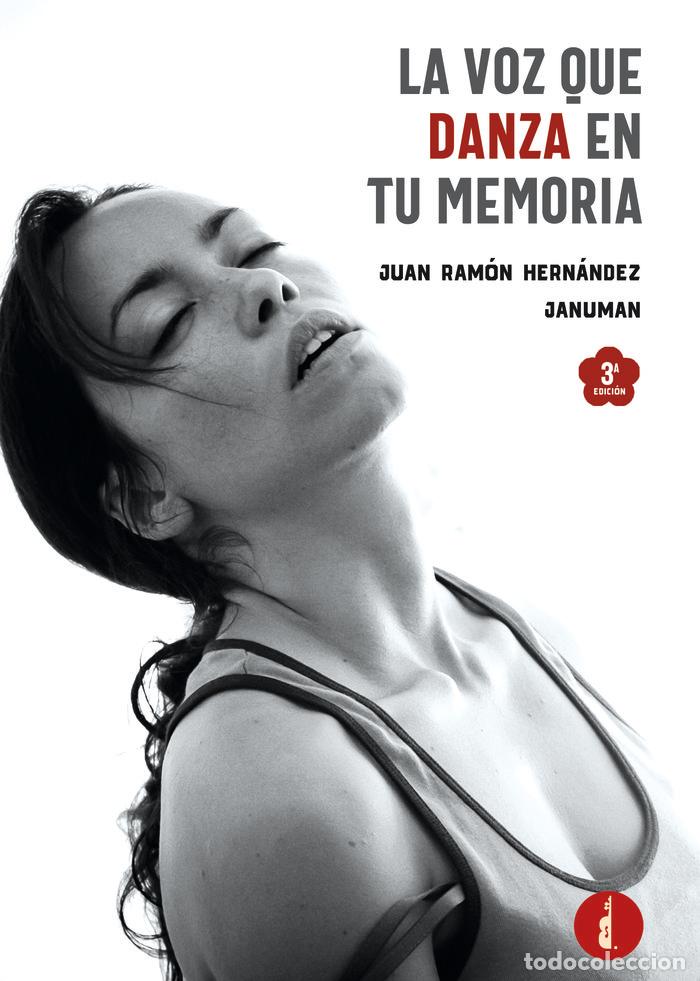 Libri: LA VOZ QUE DANZA EN TU MEMORIA - HERNANDEZ, JUAN RAMON