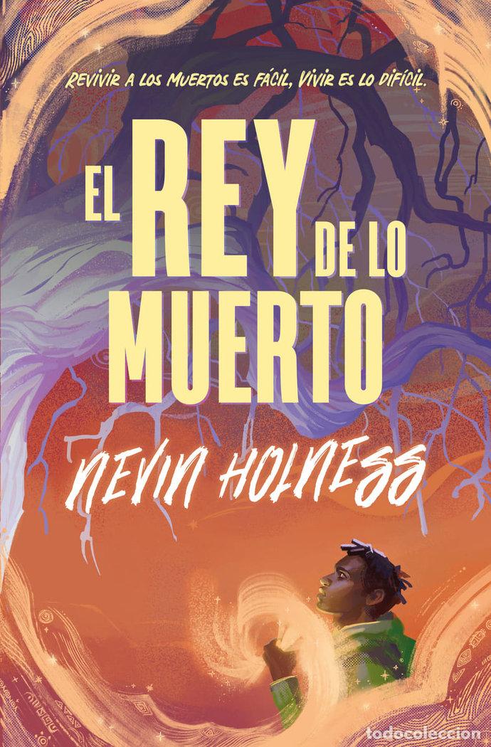 books: REY DE LO MUERTO,EL - HOLNESS, NEVIN