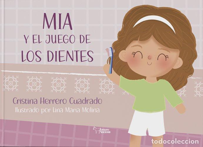 books: MIA Y EL JUEGO DE LOS DIENTES - HERRERO CUADRADO, CRISTINA
