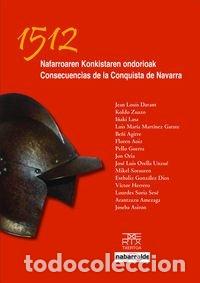 books: 1512 NAFARROAREN KONKISTAREN ONDORIOAK CONSECUENCIAS DE LA - AA.VV.