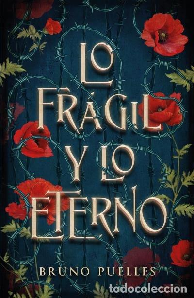 Libros: LO FRAGIL Y LO ETERNO - PUELLES, BRUNO