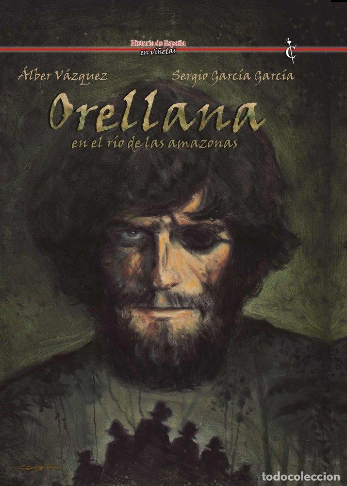 Libros: ORELLANA EN EL RIO DE LAS AMAZONAS - GARCIA, SERGIO