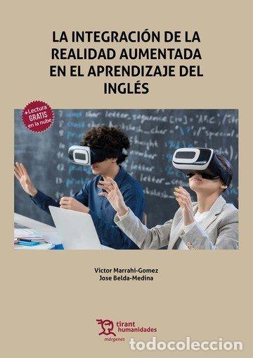 Libri: LA INTEGRACION DE LA REALIDAD AUMENTADA EN EL APRENDIZAJE - MARRAHI GOMEZ