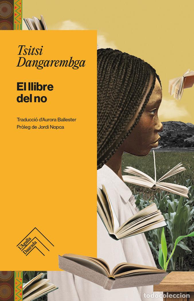 Libri: LLIBRE DEL NO,EL - DANGAREMBGA, TSITSI