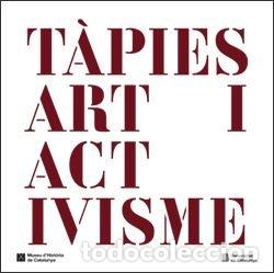 Livres: TAPIES ART I ACTIVISME - DOM&Ocirc;NECH, GL&Atilde;RIA