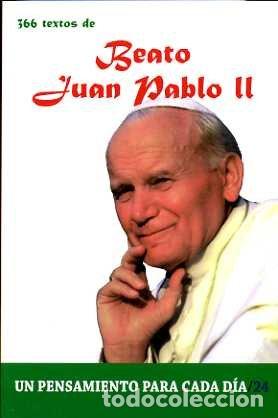 Libros: JUAN PABLO II UN PENSAMIENTO PARA CADA DIA - GIL AGUILAR, JUAN