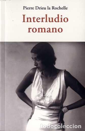 Libros: INTERLUDIO ROMANO - DRIEU LA ROCHELLE, PIERRE