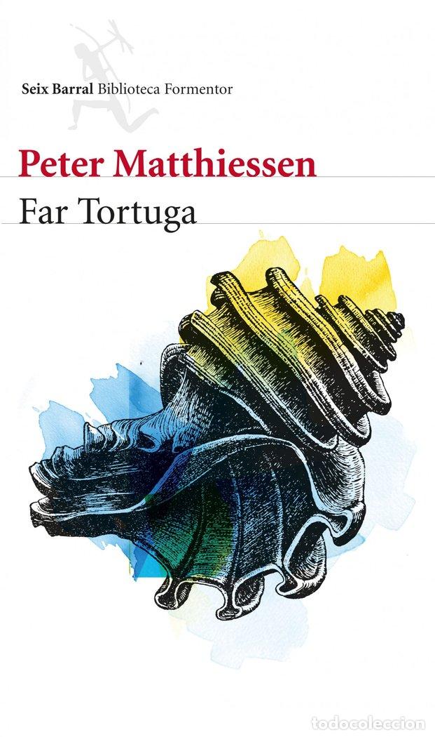 Libros: FAR TORTUGA - MATTHIESSEN, PETER