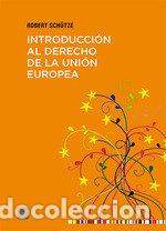 Libros: INTRODUCCION AL DERECHO DE LA UNION EUROPEA - SCHUTZE, ROBERT