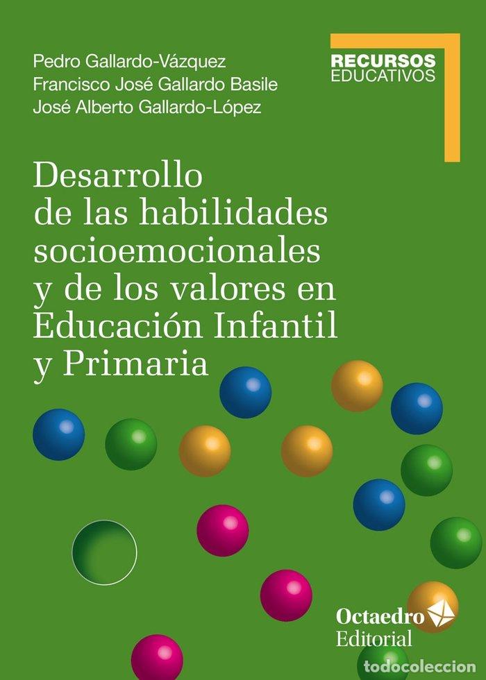 Libros: DESARROLLO DE LAS HABILIDADES SOCIOEMOCIONALES Y DE LOS VALO - GALLARDO VAZQUEZ, PEDRO