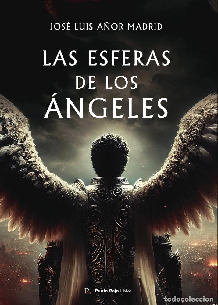 Libros: LAS ESFERAS DE LOS ANGELES - A&Ntilde;OR MADRID, JOSE LUIS