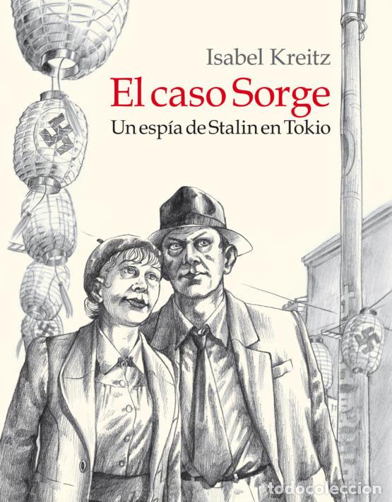 Libros: CASO SORGE UN ESPIA DE STALIN EN TOKIO,EL - KREITZ, ISABEL