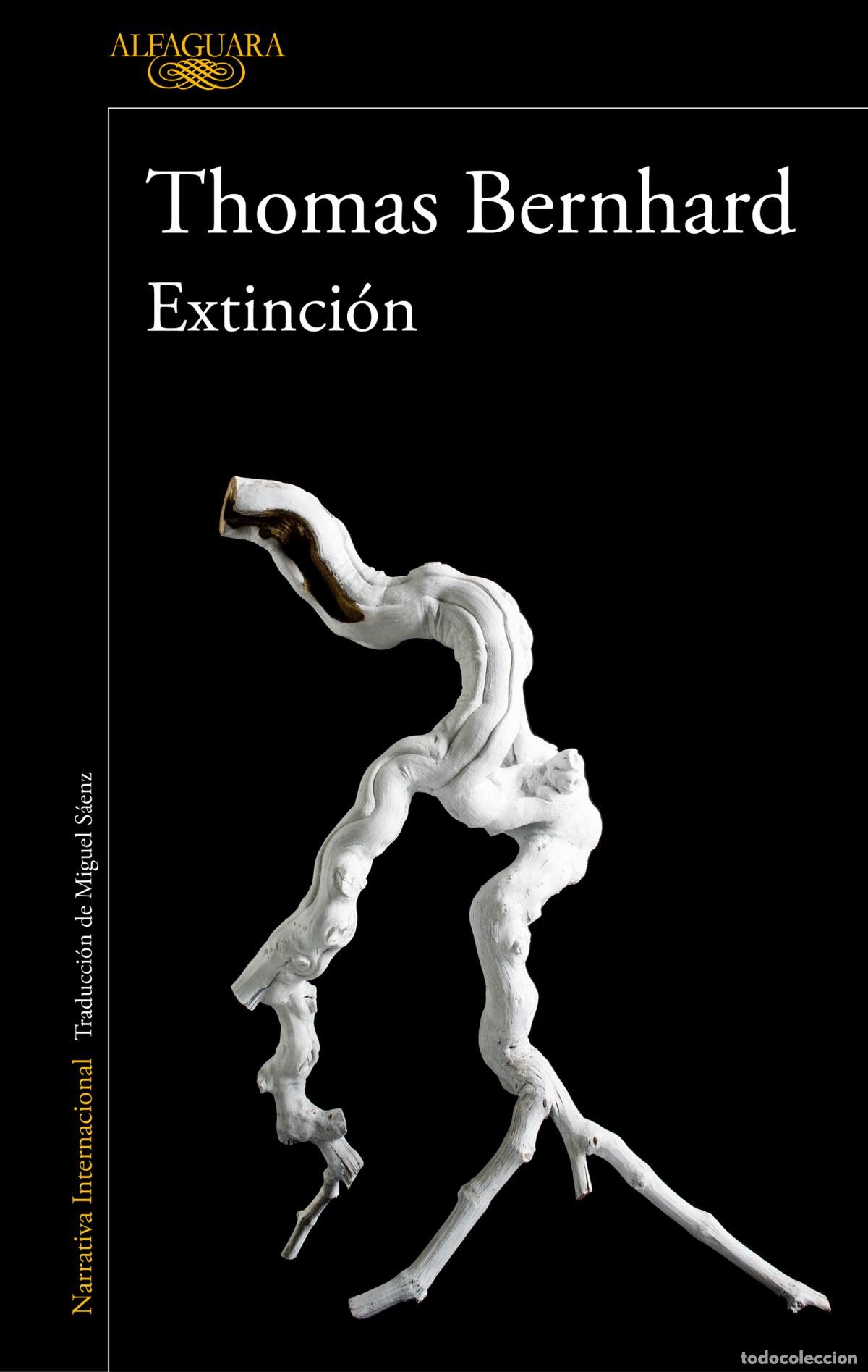 Libros: EXTINCI&Oacute;N - BERNHARD, THOMAS