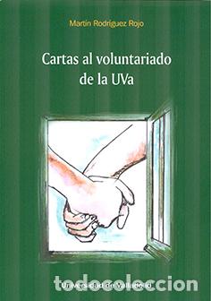 Libros: CARTAS AL VOLUNTARIADO DE LA UVA - RODRIGUEZ ROJO, MARTIN