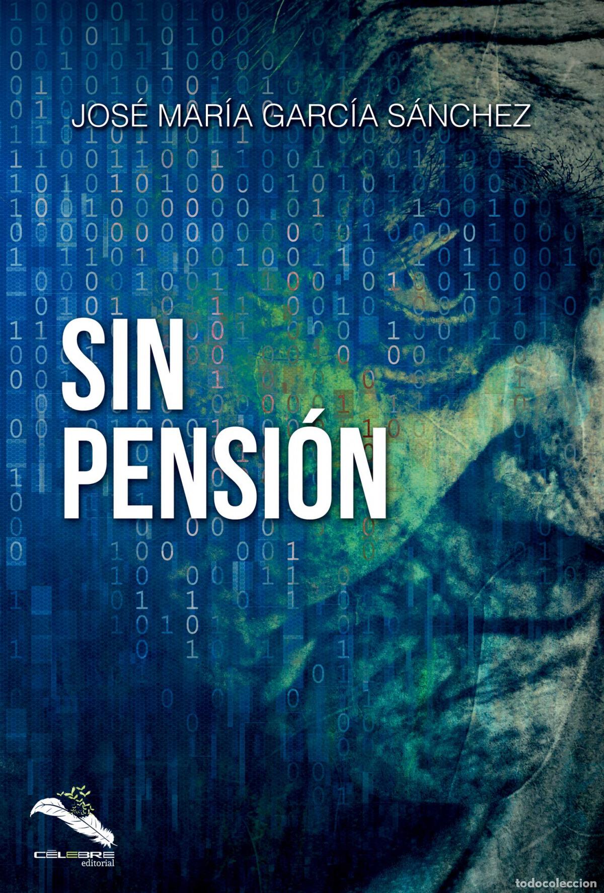 Libros: SIN PENSI&Oacute;N - Garc&iacute;a S&aacute;nchez, Jos&eacute; Mar&iacute;a