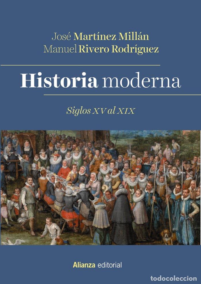 Libros: HISTORIA MODERNA SIGLOS XV AL XIX - RIVERO RODRIGUEZ, MANUEL