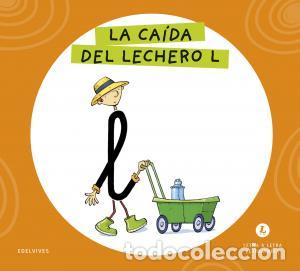 Libros: Letra a letra letrilandia - la caida del lechero l - Grupo Editorial Luis Vives