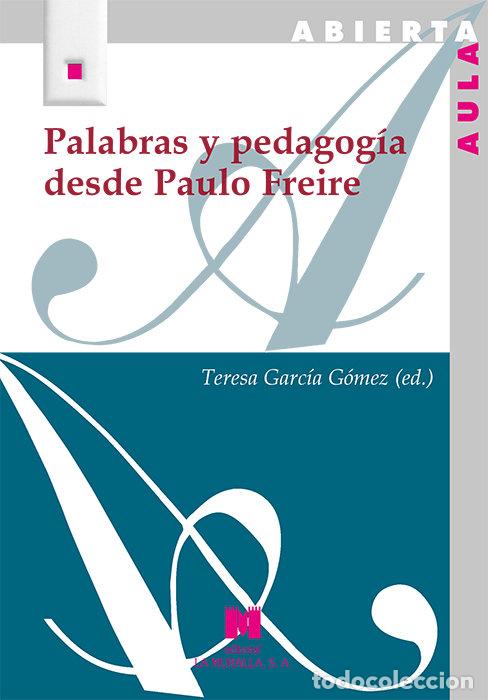 Libros: PALABRAS Y PEDAGOGIA DESDE PAULO FREIRE - .