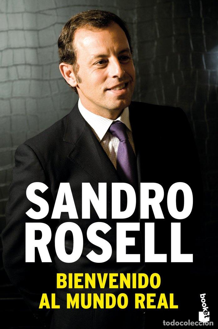 Libros: BIENVENIDO AL MUNDO REAL - SANDRO ROSELL