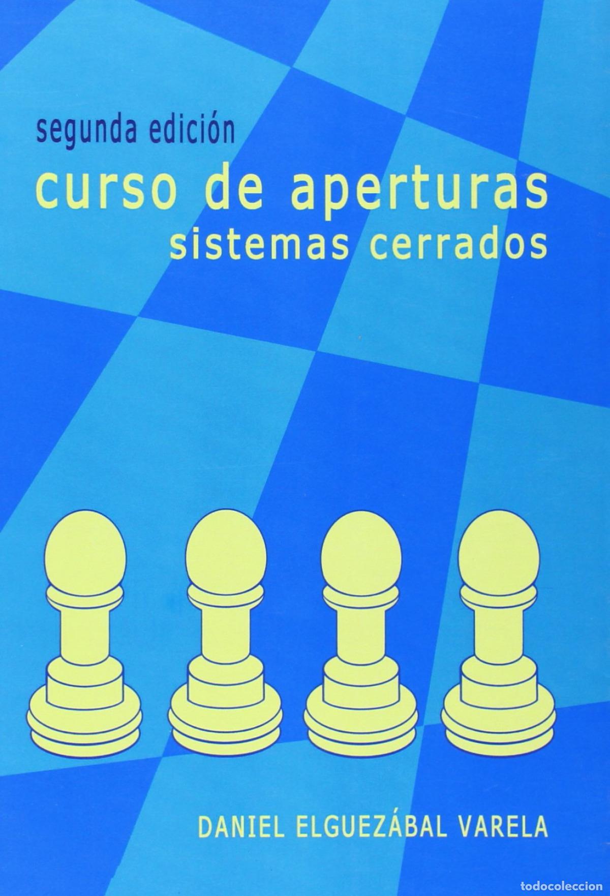 Livres: CURSO DE APERTURAS. SISTEMAS CERRADOS - Elguezabal Varela, Daniel
