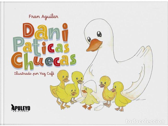 Libros: DANI PATICAS CHUECAS - AGUILAR PARRILLA, FRANCISCO JOSE