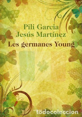 B&uuml;cher: LES GERMANES YOUNG - GARCIA S&middot;NCHEZ, PILI