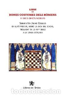 B&uuml;cher: LIBRE DE BONES COSTUMES DELS H&Ograve;MENS E DELS OFICIS NOBLES - Cessulis, Jaume