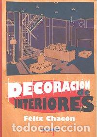 Libros: DECORACION DE INTERIORES - CHACON, FELIX