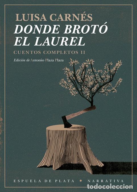 Libros: DONDE BROTO EL LAUREL - CARNES, LUISA