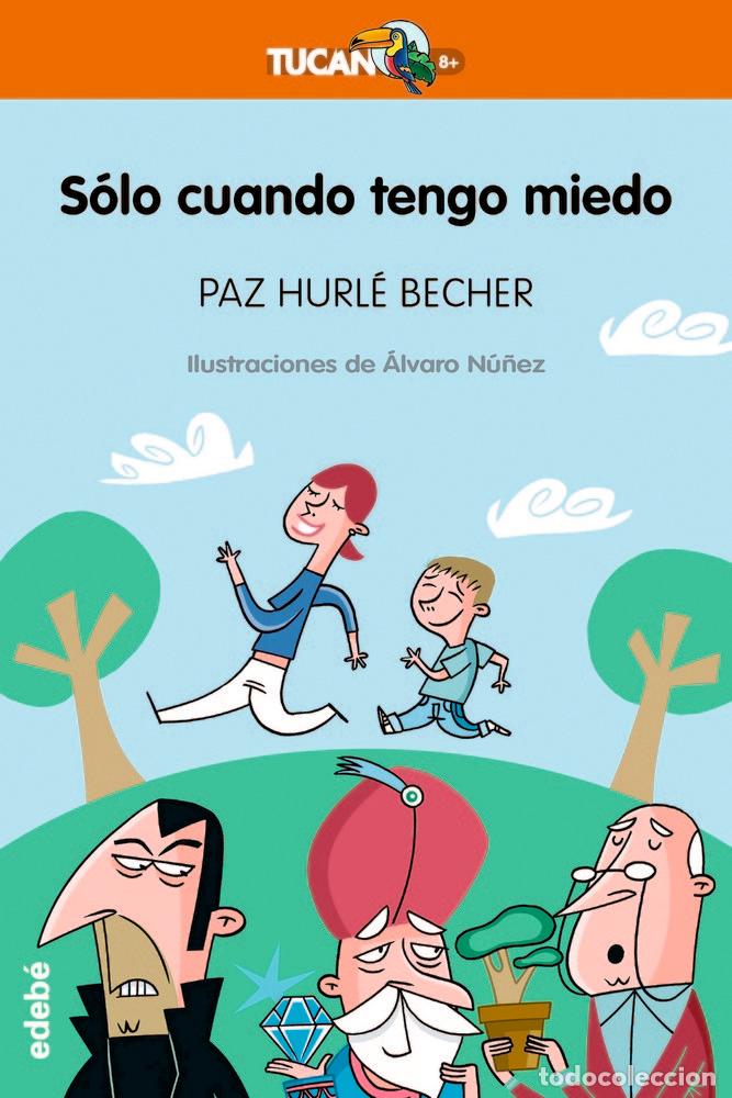 books: SOLO CUANDO TENGO MIEDO NTN - HURLE, PAZ