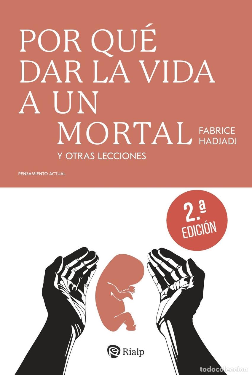 books: POR QU&Eacute; DAR LA VIDA A UN MORTAL - Fabrice Hadjadj