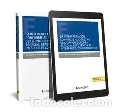 books: LA INTERPRETACION CONFORME AL DERECHO DE LA UNION EUROPEA. E - JUAN IGNACIO UGARTEMENDIA ECEIZABARRE