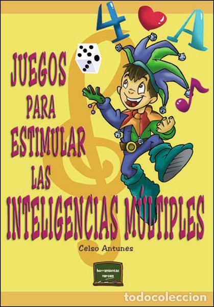 books: JUEGOS PARA ESTIMULAR LAS INTELIGENCIAS MULTIPLES - ANTUNES, CELSO