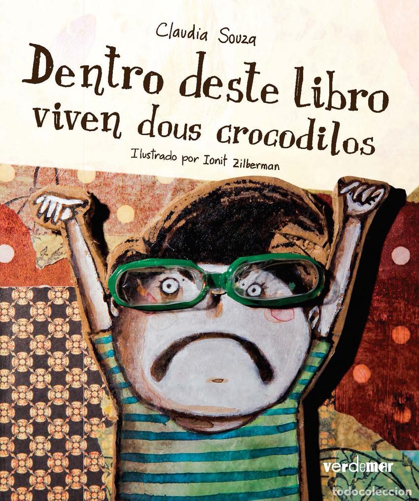 Libros: DENTRO DESTE LIBRO VIVEN DOUS CROCODILOS - Souza, Claudia