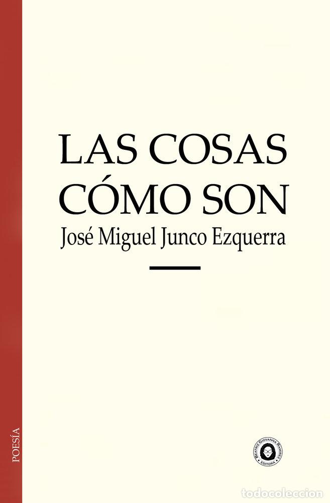 books: LAS COSAS COMO SON - JUNCO EZQUERRA, JOSE MIGUEL