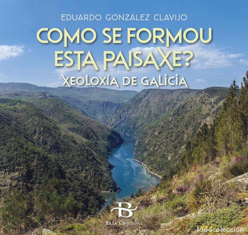 Livres: COMO SE FORMOU ESTA PAISAXE? - Gonz&aacute;lez Clavijo, Eduardo