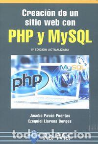 Libros: CREACION DE UN SITIO WEB CON PHP Y MYSQL 5&ordm;ED - PAVON PUERTAS, JACOBO