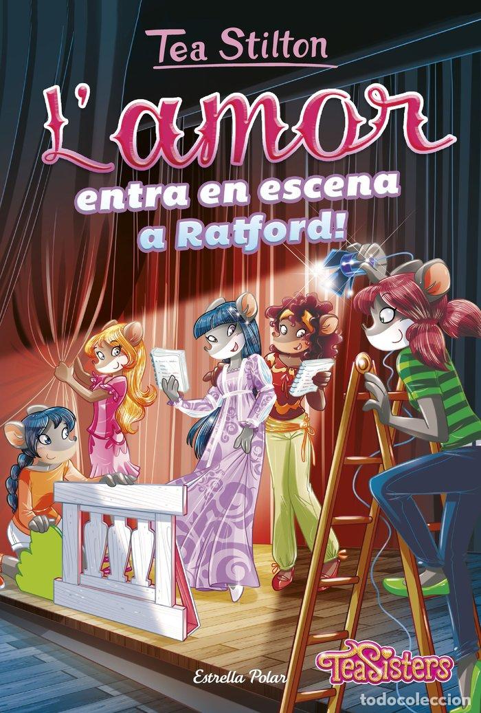 Libros: L'AMOR ENTRA A ESCENA A RATFORD! - STILTON, TEA