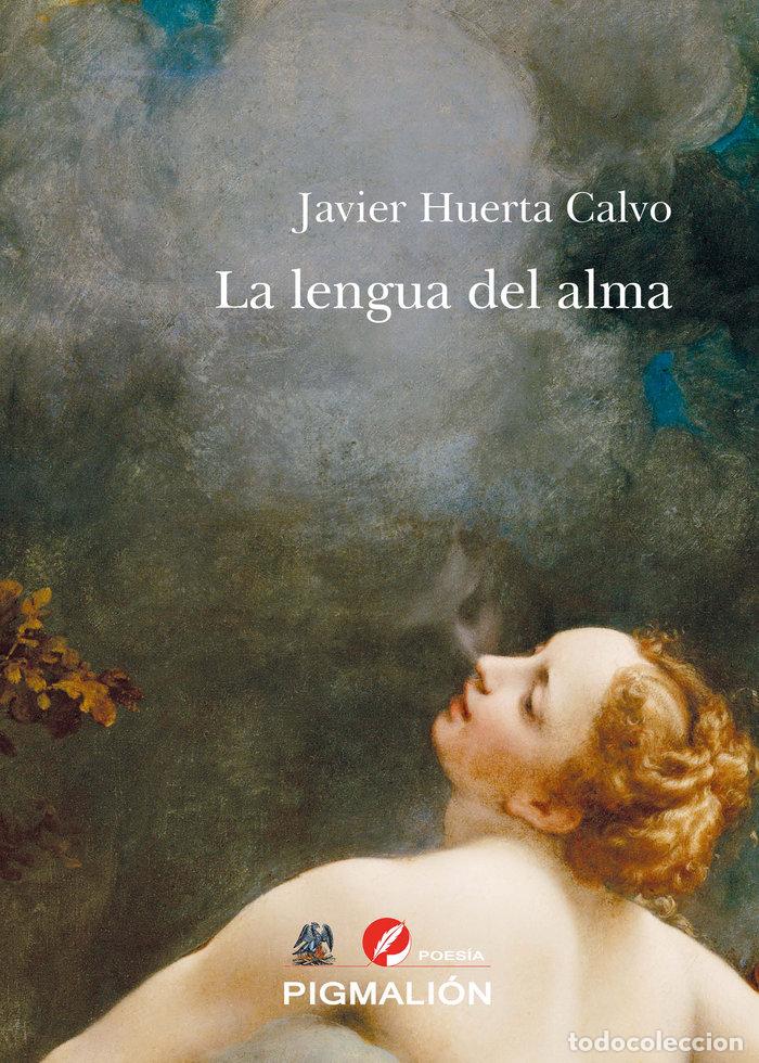 Libros: LA LENGUA DEL ALMA - HUERTA CALVO, JAVIER