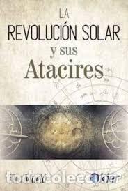 Libros: REVOLUCION SOLAR Y SUS ATACIRES,LA - MACIA, TITO