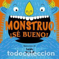 Libros: MONSTRUO SE BUENO - MARSAHALL, NATALIE