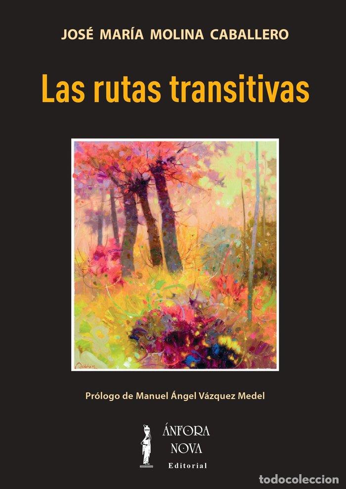 Libros: LAS RUTAS TRANSITIVAS - MOLINA CABALLERO, JOSE MARIA