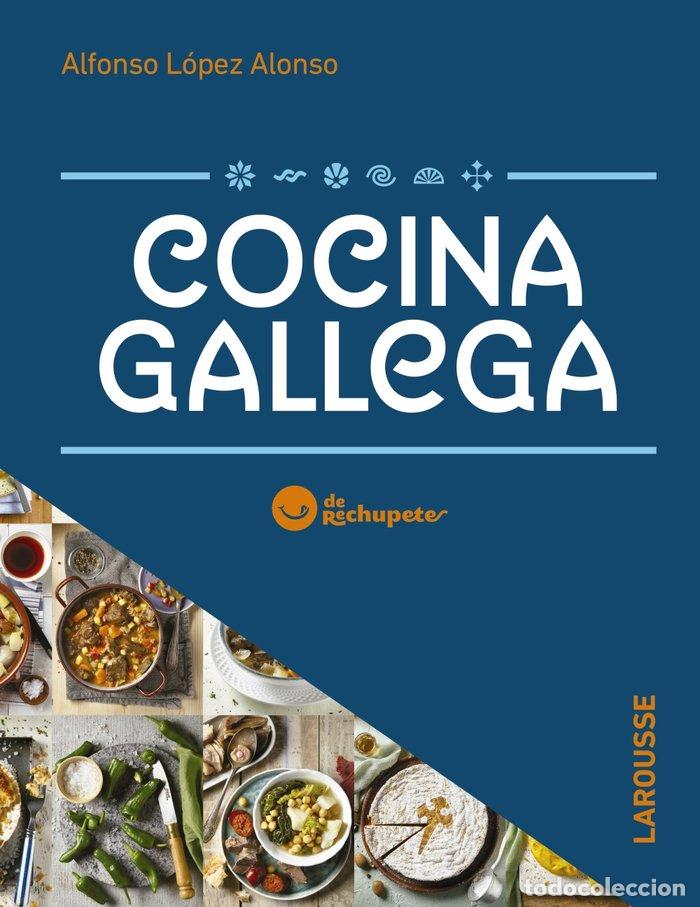 Livres: COCINA GALLEGA DE RECHUPETE - LOPEZ ALONSO, ALFONSO