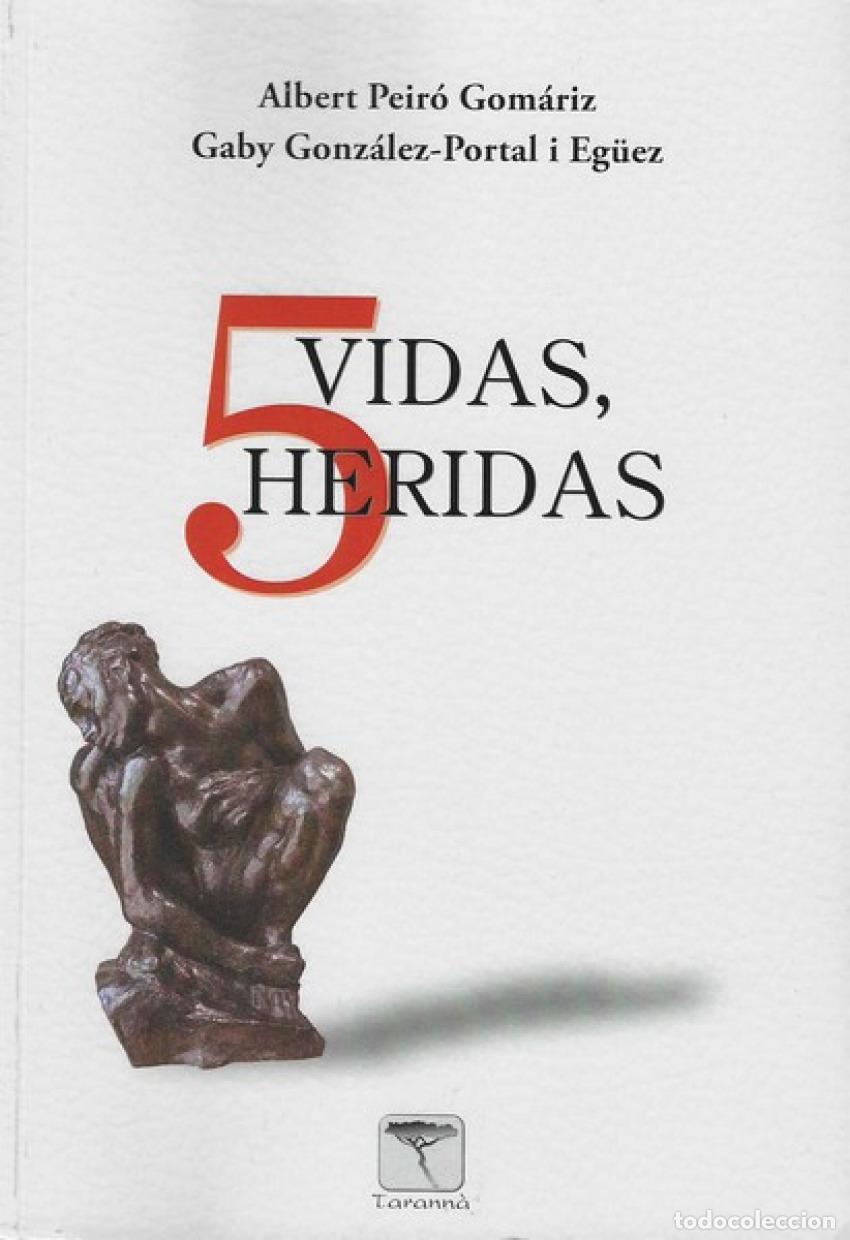 Livres: 5 VIDAS - 5 HERIDAS - Gonz&aacute;lez Portal Eg&uuml;ez, Gabriela