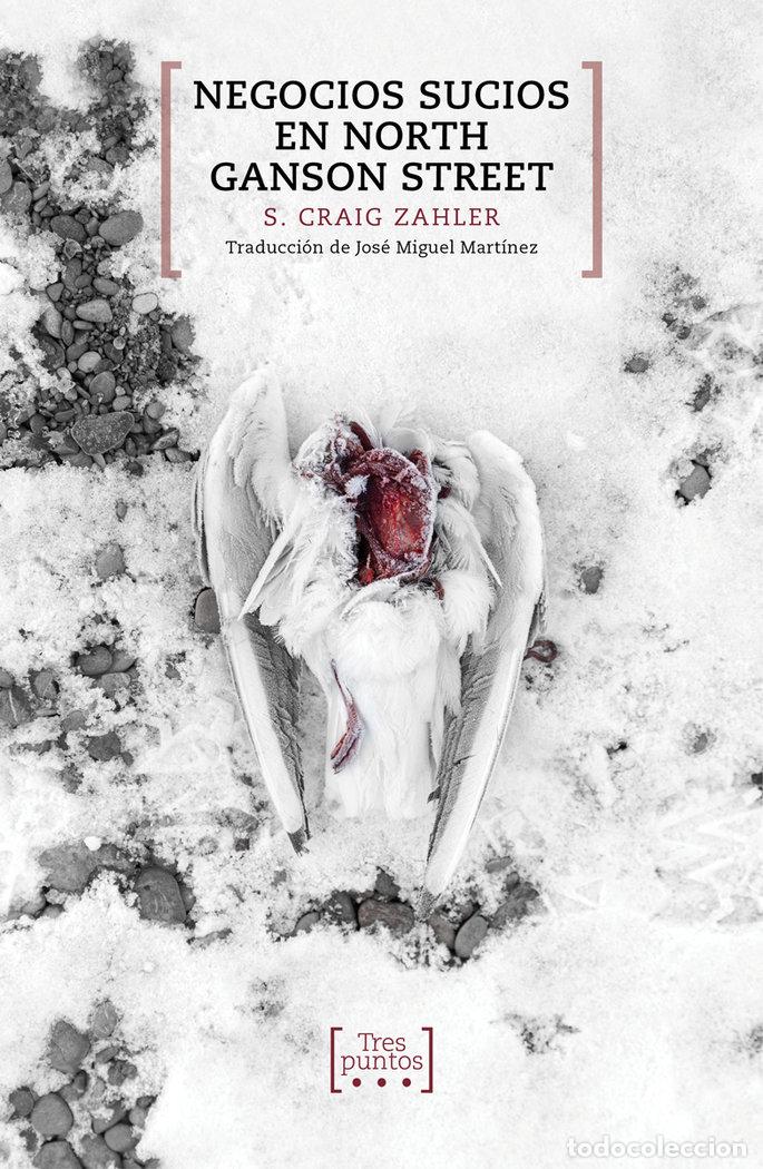 books: NEGOCIOS SUCIOS EN NORTH GANSON STEET - ZAHLER, S CRAIG