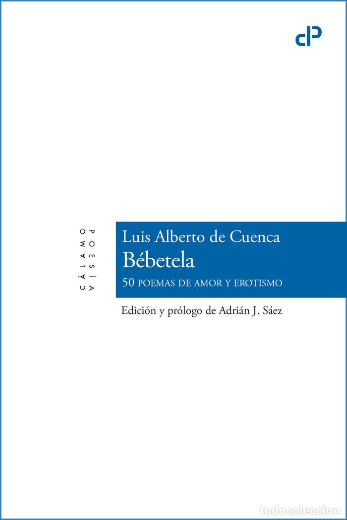 Libri: BEBETELA - DE CUENCA, LUIS ALBERTO