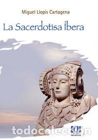 books: SACERDOTISA IBERA, LA - LLOPIS CARTAGENA, MIGUEL
